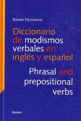 Diccionario de modismos verbales en inglés y español   - Ronan  Fitzsimons - Herder