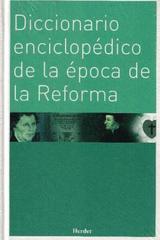 Diccionario enciclopédico de la época de la Reforma  - Walter Kasper - Herder