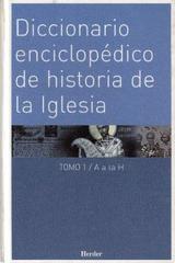 Diccionario enciclopédico de historia de la iglesia - Walter Kasper - Herder