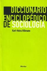 Diccionario enciclopédico de sociología  - Karl-Heinz Hillmann - Herder