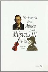 Diccionario de la música y los músicos III (P-Z) - Mariano Pérez - Akal