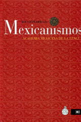 Diccionario de mexicanismos -  AA.VV. - Siglo XXI Editores