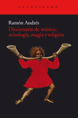 Diccionario de música, mitología, magia y religión - Ramón Andrés - Acantilado