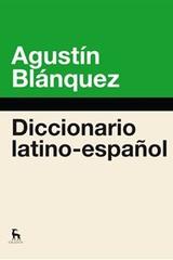 Diccionario latino-español - Agustín Blánquez - Gredos