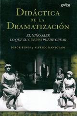 Didáctica de la dramatización - Jorge Eines - Gedisa
