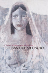 Diosas del silencio - Cristina Mª Menéndez Maldonado - Dairea