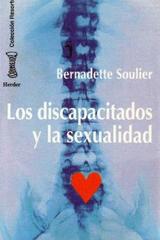 Los Discapacitados y la sexualidad - Bernadette  Soulier - Herder
