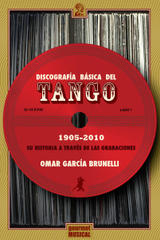 Discografía básica del tango 1905-2010 - Omar García Brunelli - Gourmet musical