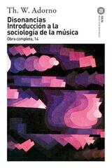 Disonancias / Introducción a la sociología de la música - Theodor W. Adorno - Akal