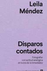 Disparos contados - Leila Méndez - Anagrama