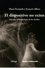 El dispositivo no existe - Maria Tortajada - Ediciones Metales pesados