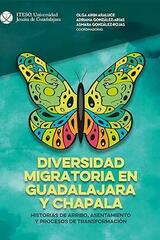 Diversidad Migratoria en Guadalajara y Chapala -  AA.VV. - ITESO