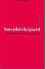 Ejercitación del cristianismo - Søren Kierkegaard - Trotta