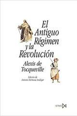 El Antiguo Régimen y la Revolución - Alexis de Tocqueville - Akal