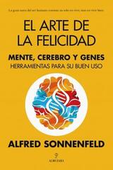 El arte de la felicidad - Alfred Sonnenfeld - Almuzara