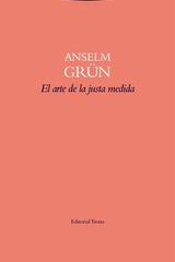 El arte de la justia medida - Anselm Grün - Trotta