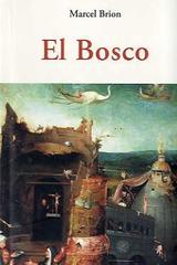 El Bosco - Marcel Brion - Olañeta