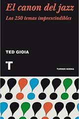El canon del jazz - Ted Gioia - Turner