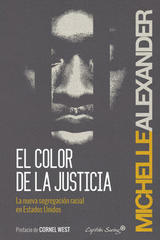 El color de la justicia - Michelle Alexander - Capitán Swing