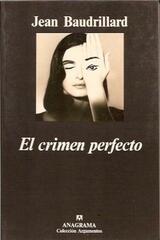 El crimen perfecto - Jean Baudrillard - Anagrama