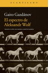 El espectro de Aleksandr Wolf - Gaito Gazdánov - Acantilado