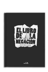 El libro de la negación - Ricardo Chávez Castañeda - El Naranjo