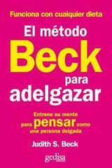 El método Beck para adelgazar - Judith S. Beck - Gedisa