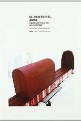El objeto y el aura - Juan Antonio Ramírez - Akal