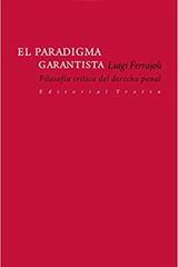 El paradigma garantista - Luigi Ferrajoli - Trotta