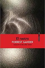 El rastro - Forrest Gander - Sexto Piso