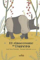 El rinoceronte de Durero - Luis Vera Prendes - El Naranjo