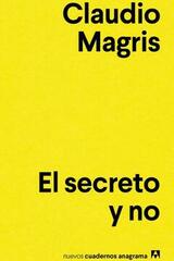El secreto y no - Claudio Magris - Anagrama