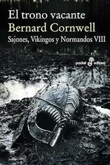 El trono vacante VIII - Bernard Cornwell - Edhasa