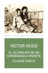 El último día de un condenado a muerte - Victor Hugo - Akal