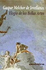 Elogio de las Bellas Artes - Gaspar Melchor de Jovellanos - Casimiro