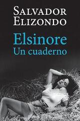 Elsinore (Bolsillo) - Salvador Elizondo - Ediciones Era