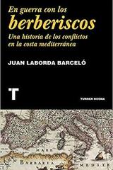 En guerra con los berberiscos - Juan Laborda Barceló - Turner