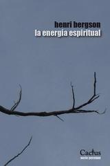 La energía espiritual - Henri Bergson - Cactus