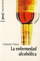 La Enfermedad alcohólica - Francesc  Freixa - Herder