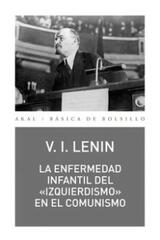 La enfermedad infantil del «izquierdismo» en el comunismo - Vladimir Illich Lenin - Akal