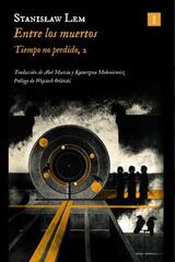 Entre los muertos - Stanislaw Lem - Impedimenta