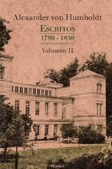 Escritos 1789 - 1859 Volumen II - Alexander Von Humboldt - Herder México