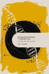 Esquizofrenia y genética - Jay Joseph - Herder