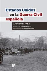 Estados Unidos en la Guerra Civil española - Andreu Espasa de la Fuente - Catarata