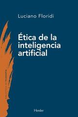 Ética de la inteligencia artificial - Luciano Floridi - Herder