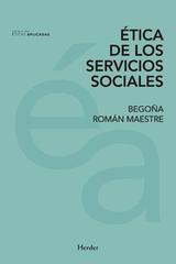 Ética de los servicios sociales - Begoña Román Maestre - Herder