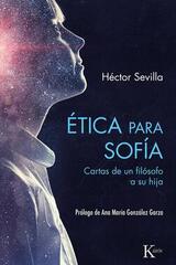 Ética para Sofía - Héctor Sevilla - Kairós