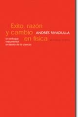 Éxito, razón y cambio en física - Andrés Rivadulla Rodriguez - Trotta