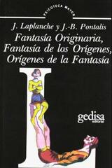 Fantasía originaria, fantasía de los orígenes, orígenes de la fantasía -  AA.VV. - Editorial Gedisa
