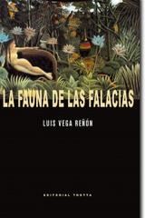 La fauna de las falacias - Luis Vega Reñón - Trotta